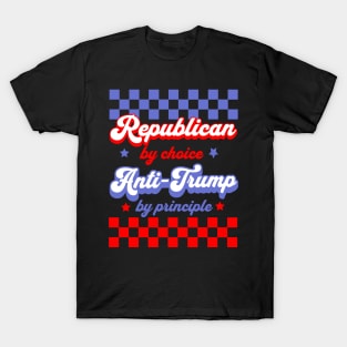 Republican by Choice Anti Trump by Principle T-Shirt